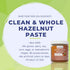 100% (8 oz). powbab Hazelnut Paste - USA Grown Hazelnuts Premium Dark Roast Nutty Flavor. Sugar Free Hazelnut Spread