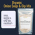 8 Organic Onion Soup and Dip Mix-Essential for Dips, Meatloaf and More ounce