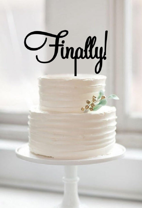 Finally Cake Topper - Engagement Wedding Anniversary Decoration, Black