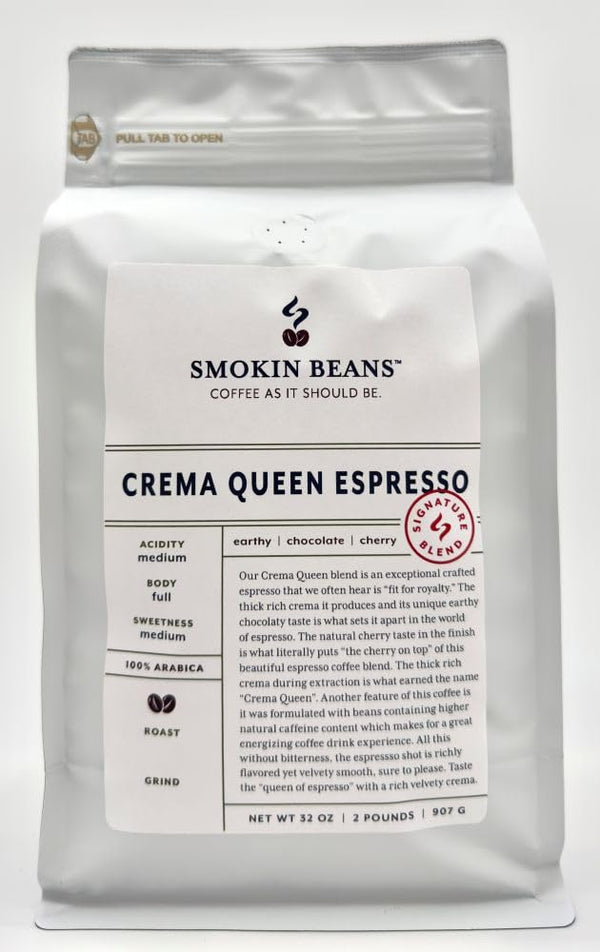 Smokin Beans 2-Pound Crema Queen Espresso Coffee, Our Signature Blend, Medium Roast, Premium Whole