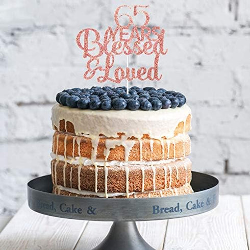 Rose Gold Glitter Cake Topper - 65 Years Blessed & Loved, 65th Birthday / Anniversary Party Decoration