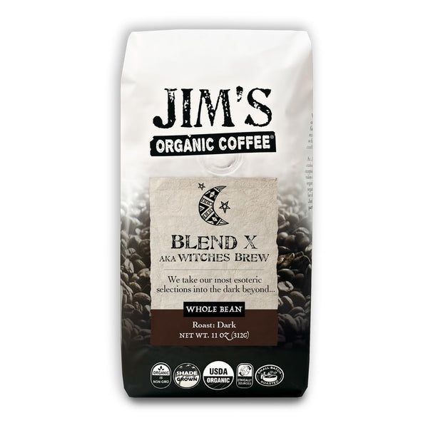 Jims Organic Coffee Blend X AKA Witches Brew: Whole Bean Very Dark