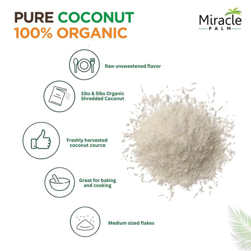 (5lb) Miracle Palm Organic Unsweetened Shredded Coconut, Coconut Shreds With No Added Sugar, Rich in MCT