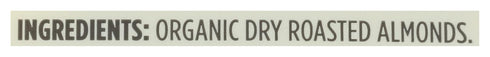 365 10 by Whole Foods Market, Organic Dry Roasted & Unsalted Almonds, Ounce