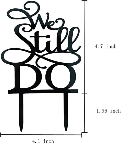 Black Acrylic We Still Do Romantic Wedding Cake Topper, Elegant Mr and Mrs Decorative Cake Topper for Parties
