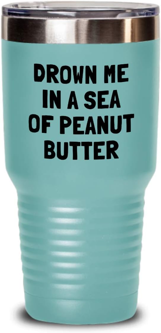 realpeoplegoods Funny Peanut Butter Tumbler - Peanut Butter Lover Gift - Present For