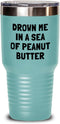 realpeoplegoods Funny Peanut Butter Tumbler - Peanut Butter Lover Gift - Present For