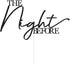 ZYGJYJXSX The Night Before Cake Topper, One Day Away, Rehearsal Dinner Wedding Cake Decors, Tomorrow We Do, Black