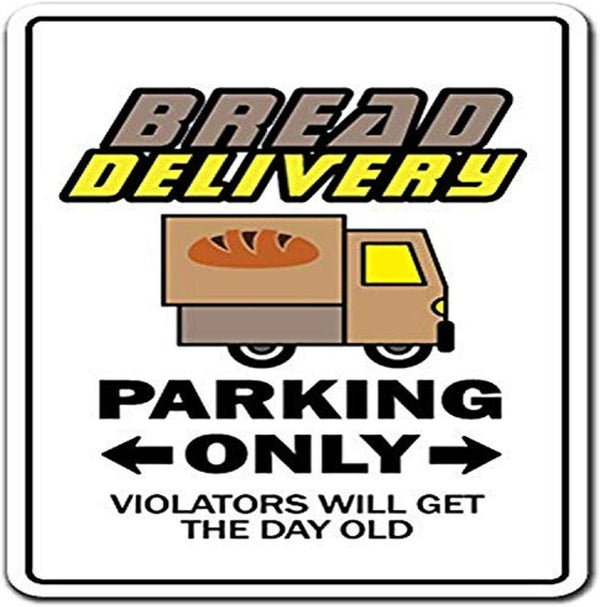 Bread DELIVERY Novelty Sign Gift Bakery Fresh Cookies Cakes Deliver Pastry