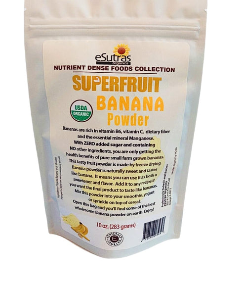 eSutras Organics 10 oz Sweet Banana Powder Nutrient dense Amazon Origin Potassium Rich Organic GMO Free Banana