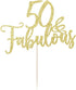 Golden 50 & Fabulous Cake Topper, 50th Birthday Party Decorations, 50 Birthday Cake Topper