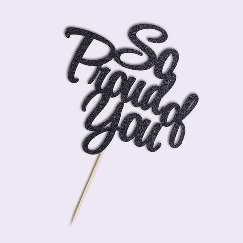 So Proud of You Cake Topper by PALASASA - Congrats Grad, Done, Congratulations, Graduation Party Decorations (Black)