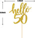 Hello 50 Cake Topper - 50th Birthday / Anniversary Party Decoration Supplies (Gold, Hello 50)