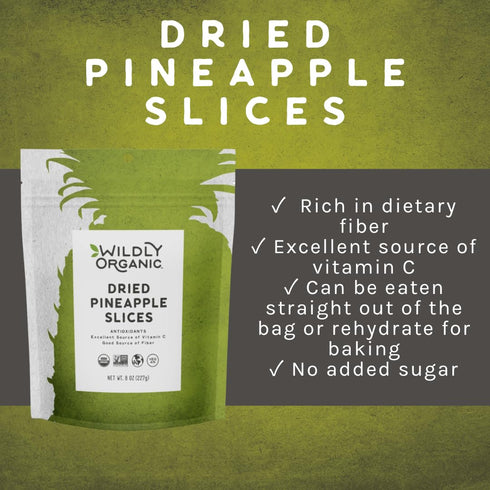 8 Oz, Wildly Organic Dried Pineapple Slices Bag Premium, Organic, Unsweetened, Non-GMO, Kosher, Vegan, No Added Sugar