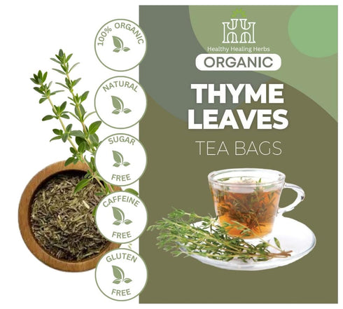 Healthy Healing Herbs 100% 100 Organic Thyme Leaf Tea Bags | Natural, Non-GMO | Pure Aromatic Herbal Tea | Bags