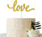Gold Glitter Love Cake Topper - Wedding/Engagement/Bridal Shower/Anniversary/Birthday Decorations Supplies