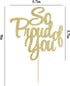 PALASASA So Proud of You Cake Topper, Graduation Party Decorations in Golden