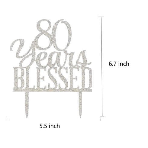 Silver Acrylic Custom 80 Years Blessed Cake Topper for 80th Birthday & Wedding Anniversary