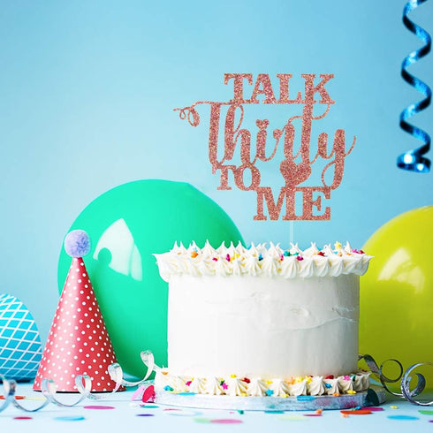 Glitter Talk Thirty to Me Cake Topper, Dirty 30 for Happy 30th Birthday, Wedding Anniversary, Rose Gold Party Supplies