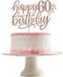 Happy 60th Birthday Cake Topper, Rose Gold Glitter 60th Anniversary Cake Decorations