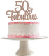 50 and Fabulous Rose Gold Glitter 50th Birthday Cake Topper for Women