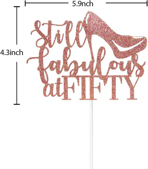 Rose Gold Still Fabulous at Fifty Cake Topper, Happy 50th Birthday Decoration for Party