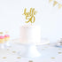 Hello 50 Cake Topper - 50th Birthday / Anniversary Party Decoration Supplies (Gold, Hello 50)