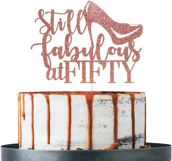 Rose Gold Still Fabulous at Fifty Cake Topper, Happy 50th Birthday Decoration for Party