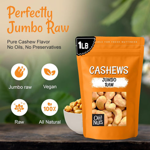 1 lb 100% Oh! Nuts Jumbo Raw Cashew - Whole Unsalted Cashews - Bulk Bag - Natural - Raw Cashews for Snacking & Baking