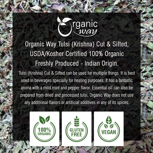 Organic Way Premium Grade Tulsi/Holy Basil - Cut & Sifted Herbal Tea, USDA & Kosher Certified, 4Oz