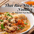 400 Thai Chantaboon Rice Stick Noodles grams Chanthaburi, Sen Chan to cook Pad Thai, Pad Mee Thai Tom Yum, Boat Noodle