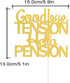 PHOHUI HAVE A NICE TIME Goodbye Tension Hello Pension Cake Topper - Double Sided Gold Glitter Happy Retirement Party
