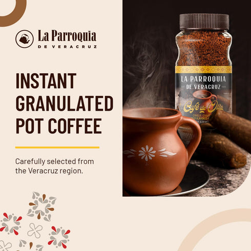 LA PARROQUIA DE VERACRUZ Pot Coffee 6.34 oz, Soluble Granulated Coffee with Caramelized Sugar, Cinnamon, Piloncillo,