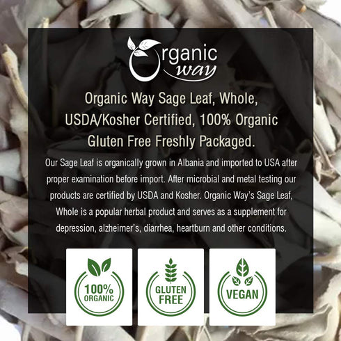 Organic Way Dried Sage Leaf Whole (Salvia officinalis) - Organic & Kosher Certified, 4 Oz from Albania