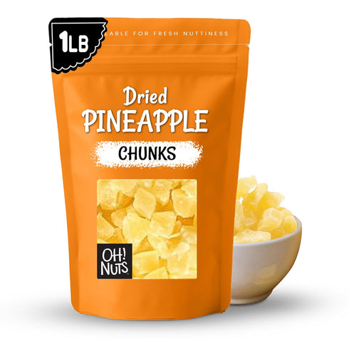 Oh! Nuts Dried Pineapple Chunks - Dried Pineapple - Pineapple Dried Fruit