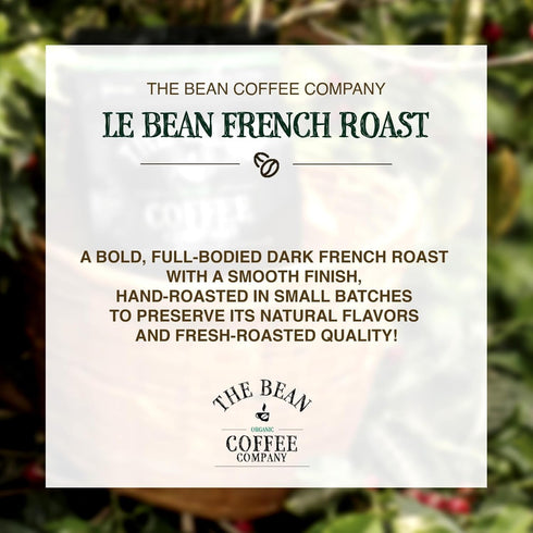 16-Ounce The Bean Organic Coffee Company Le Bean, Dark French Roast, Whole Coffee, Bag