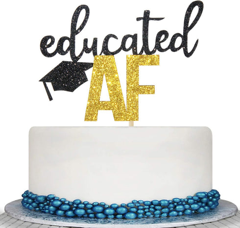 Educated AF Cake Topper for Class of 2025 Graduation, High School, College Grad Party Decorations
