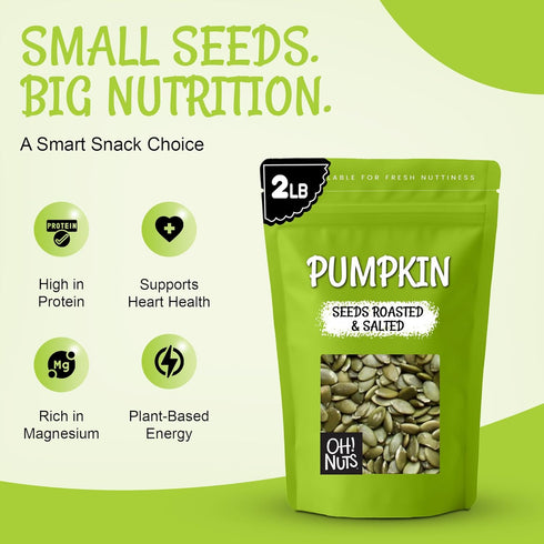 2 lb Packed Oh! Nuts Pumpkin Seeds - Roasted Salted - - No Shell Pepitas - in New York Zip-Seal Bag for Exceptional