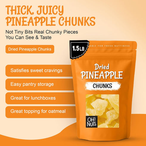 1.5 LB Packed Oh! Nuts Dried Pineapple - - Dried Fruit Chunks - Less Sugar Added - Dehydrated Fruit Bites - in New York
