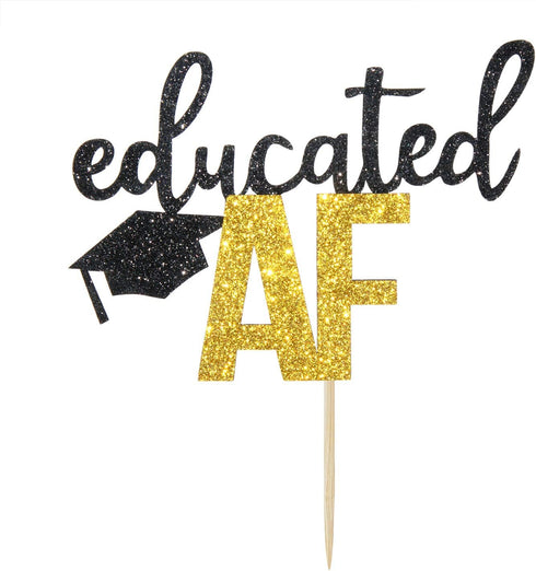 Educated AF Cake Topper for Class of 2025 Graduation, High School, College Grad Party Decorations