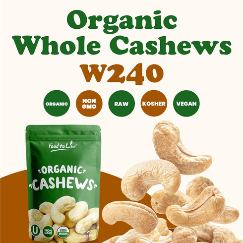 8 W-240, Food to Live Organic Cashews, Ounces Whole, Size Unsalted, Non-GMO, Kosher, Raw, Vegan, Bulk