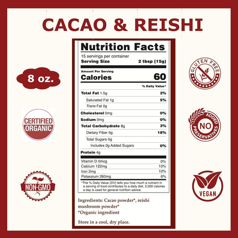 8oz Cacao & Reishi Mushroom Blend Powder, - Organic, Non-GMO, Vegan, Gluten Free, Keto Bag Antioxidant-Rich Raw Cacao