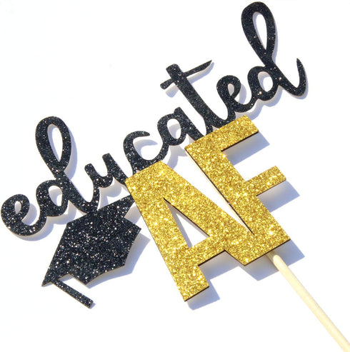 Educated AF Cake Topper for Class of 2025 Graduation, High School, College Grad Party Decorations