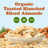 6 Food to Live - Organic Toasted Blanched Sliced Almonds, Ounces Unsalted & Dry Roasted, Premium Non-GMO Almond Nuts