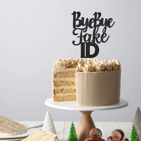 Bye Bye Fake Id Cake Topper - Cheers to 18 19 21 Years Birthday Party Decorations, Legal AF (Black)