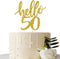 Hello 50 Cake Topper - 50th Birthday / Anniversary Party Decoration Supplies (Gold, Hello 50)