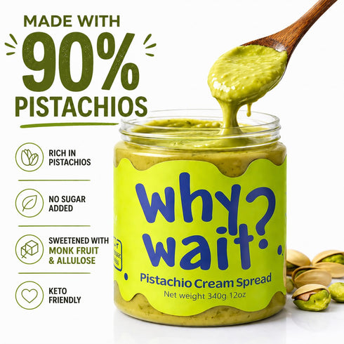 90% 12oz Why Wait? Pistachio Cream Spread Real Pistachios, No Added Sugar, Keto & Vegan Friendly, Made with Organic