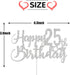 Silver Glitter Happy 25th Birthday Cake Topper, 25th Birthday Party Decoration