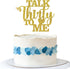 Talk Thirty to Me Cake Topper, Gold Glitter Dirty 30 for 30th Birthday, Wedding Anniversary Party Supplies