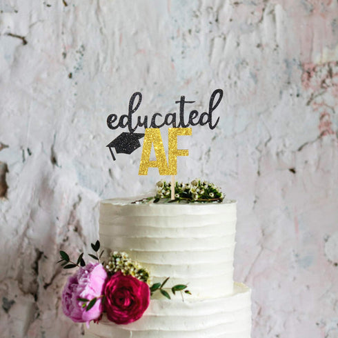 Educated AF Cake Topper for Class of 2025 Graduation, High School, College Grad Party Decorations